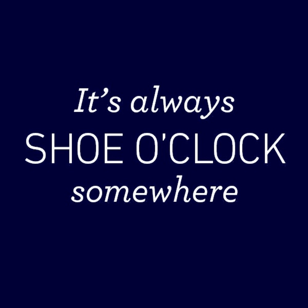 SHOES, SHOES, SHOES!